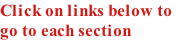 Click on links below to go to each section
